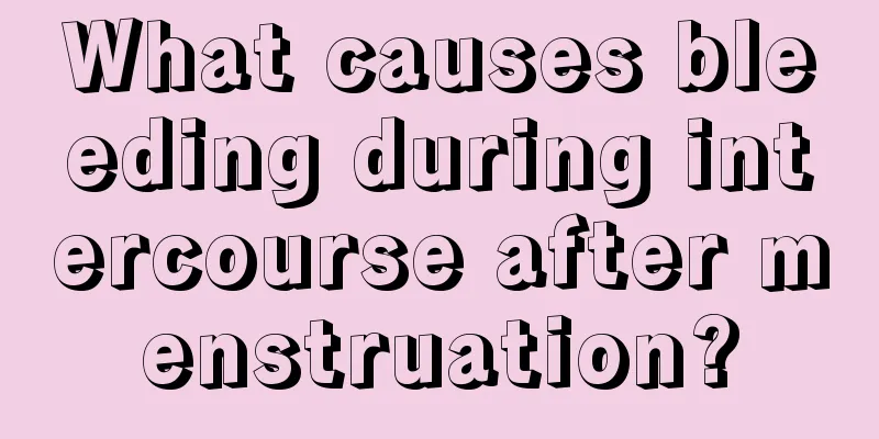 What causes bleeding during intercourse after menstruation?