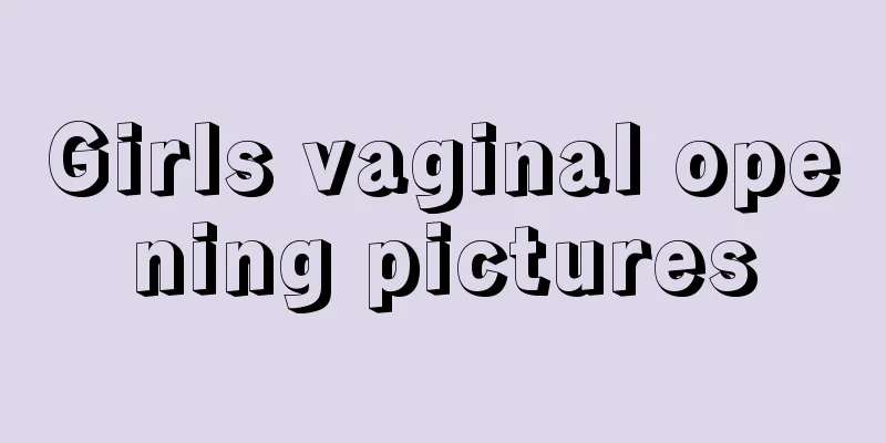 Girls vaginal opening pictures