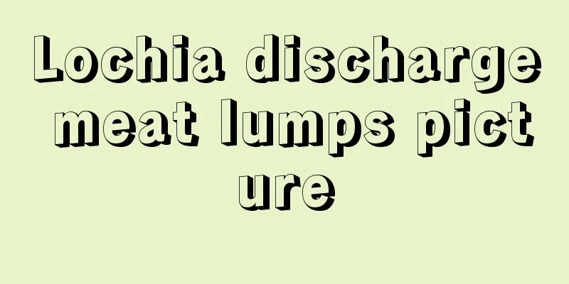Lochia discharge meat lumps picture