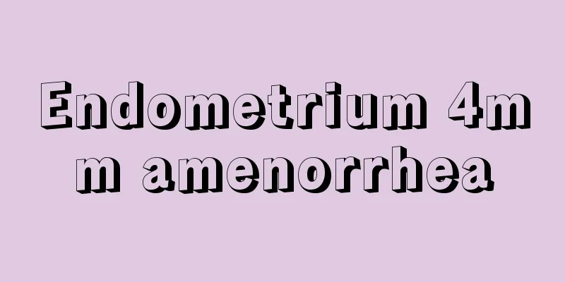 Endometrium 4mm amenorrhea