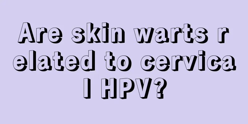 Are skin warts related to cervical HPV?