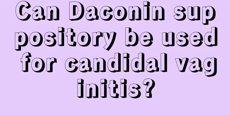 Can Daconin suppository be used for candidal vaginitis?