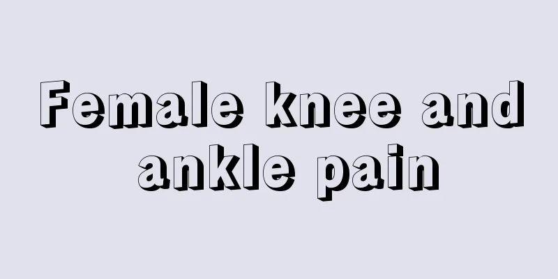 Female knee and ankle pain