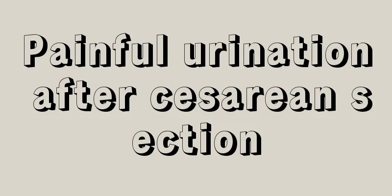 Painful urination after cesarean section