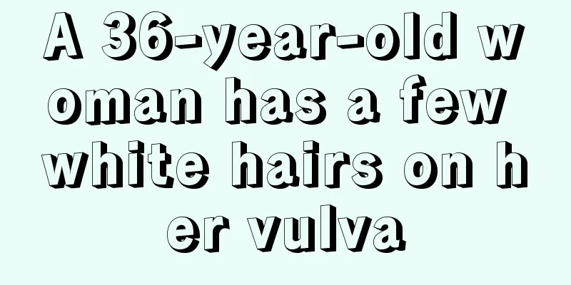 A 36-year-old woman has a few white hairs on her vulva