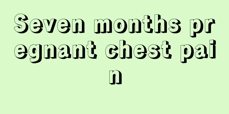 Seven months pregnant chest pain