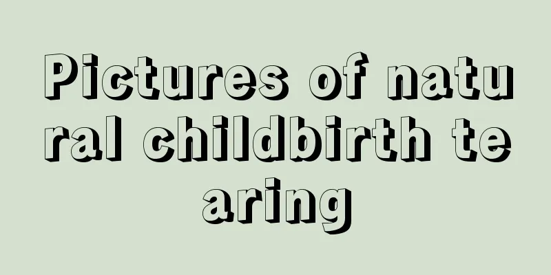 Pictures of natural childbirth tearing