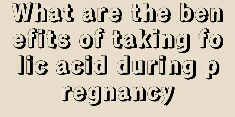 What are the benefits of taking folic acid during pregnancy