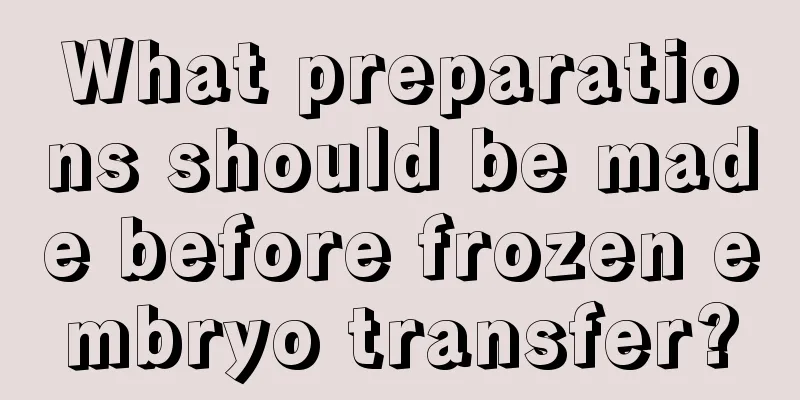 What preparations should be made before frozen embryo transfer?