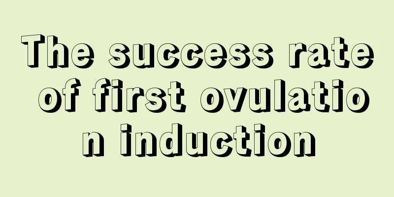 The success rate of first ovulation induction