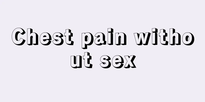 Chest pain without sex