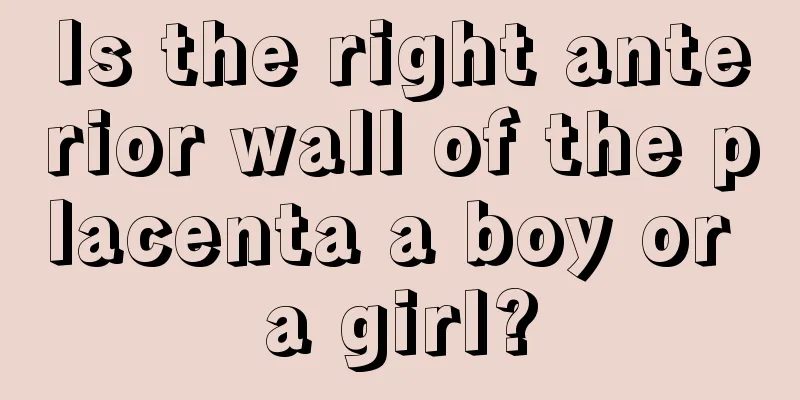 Is the right anterior wall of the placenta a boy or a girl?