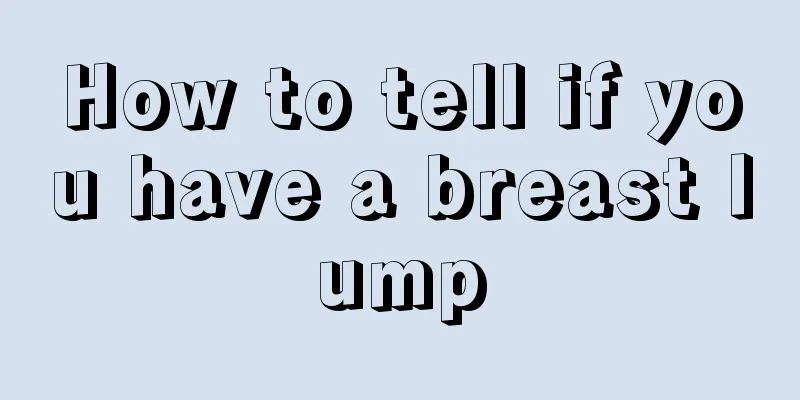 How to tell if you have a breast lump