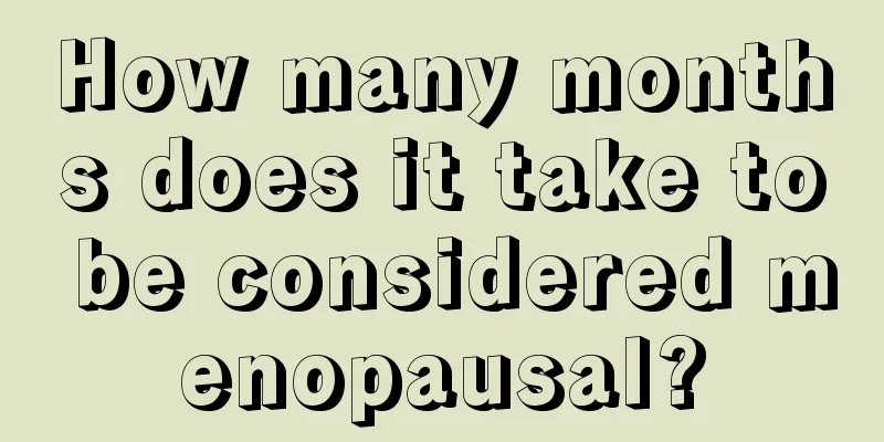 How many months does it take to be considered menopausal?