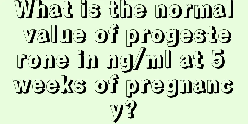What is the normal value of progesterone in ng/ml at 5 weeks of pregnancy?