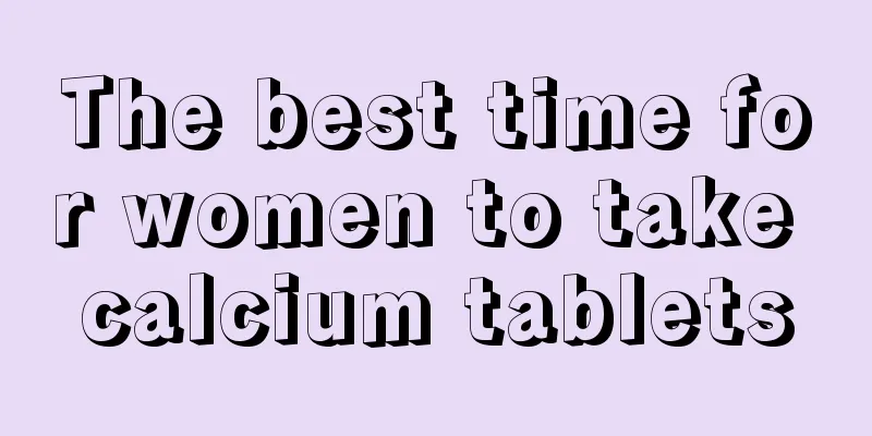 The best time for women to take calcium tablets