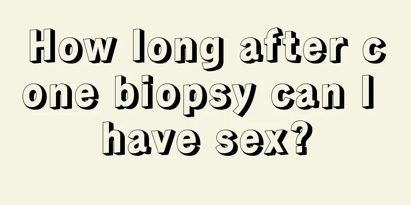 How long after cone biopsy can I have sex?