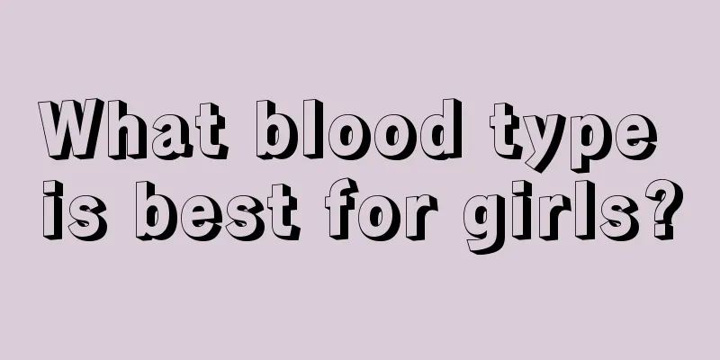 What blood type is best for girls?