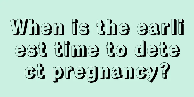 When is the earliest time to detect pregnancy?