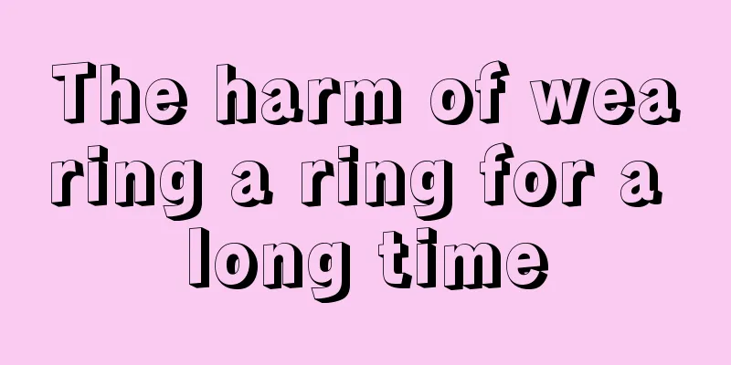 The harm of wearing a ring for a long time