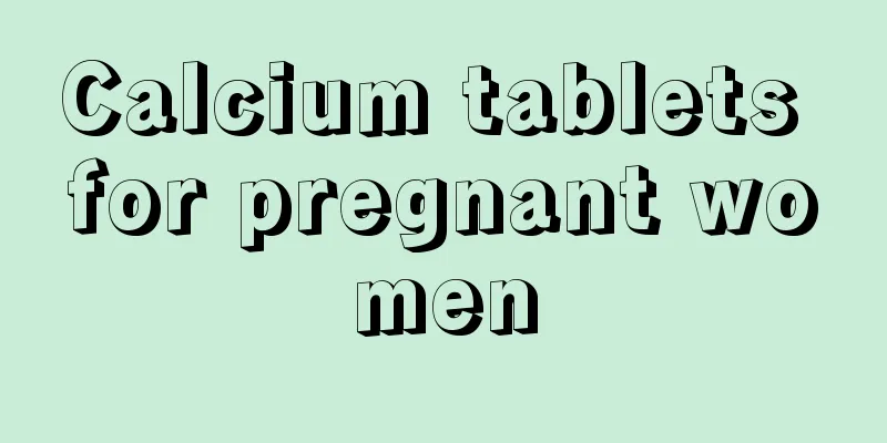 Calcium tablets for pregnant women