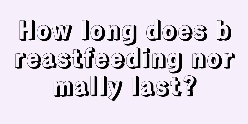 How long does breastfeeding normally last?