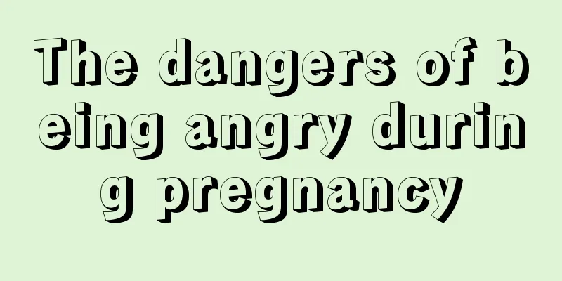 The dangers of being angry during pregnancy