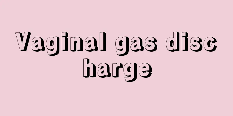 Vaginal gas discharge