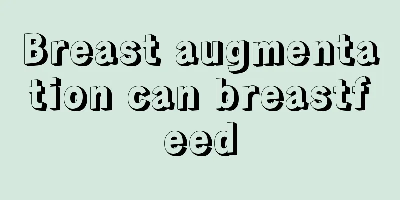 Breast augmentation can breastfeed