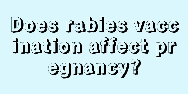 Does rabies vaccination affect pregnancy?