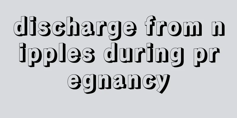 discharge from nipples during pregnancy