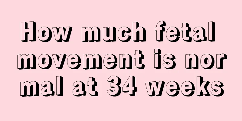 How much fetal movement is normal at 34 weeks