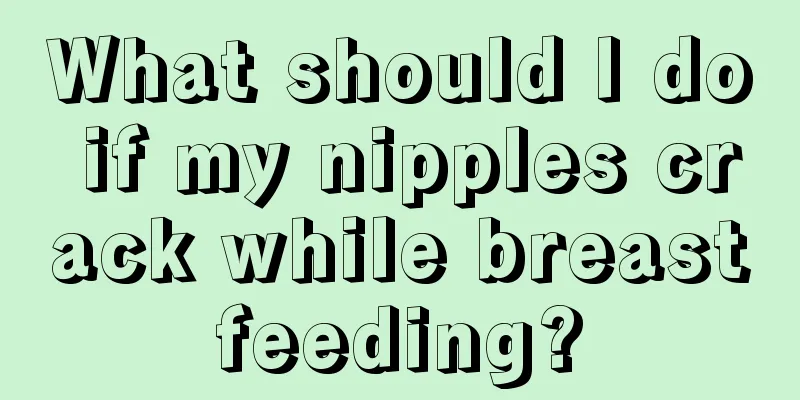 What should I do if my nipples crack while breastfeeding?