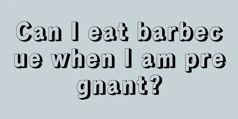 Can I eat barbecue when I am pregnant?