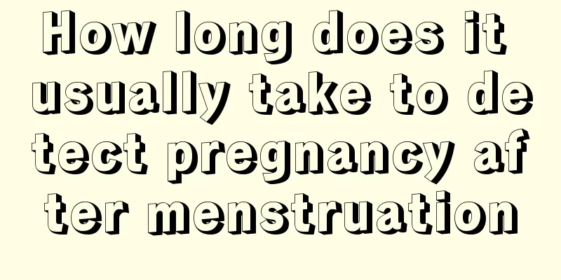 How long does it usually take to detect pregnancy after menstruation