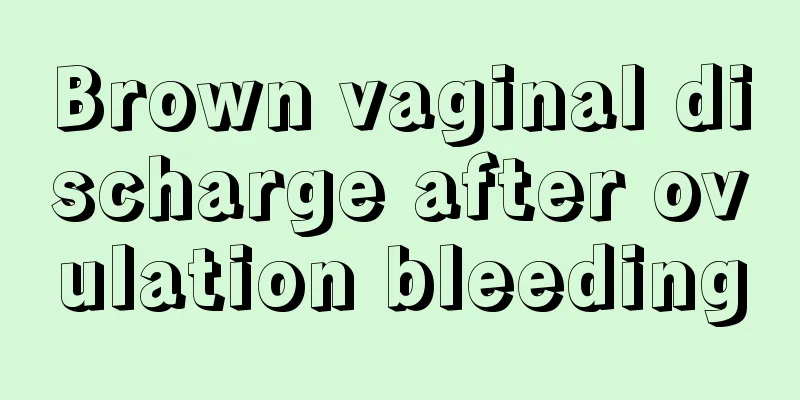 Brown vaginal discharge after ovulation bleeding