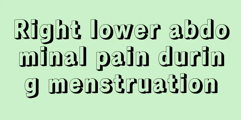 Right lower abdominal pain during menstruation