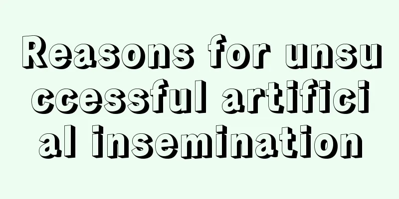 Reasons for unsuccessful artificial insemination