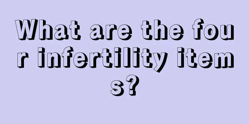 What are the four infertility items?