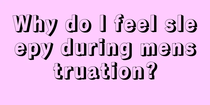 Why do I feel sleepy during menstruation?