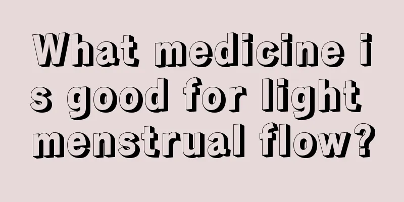 What medicine is good for light menstrual flow?