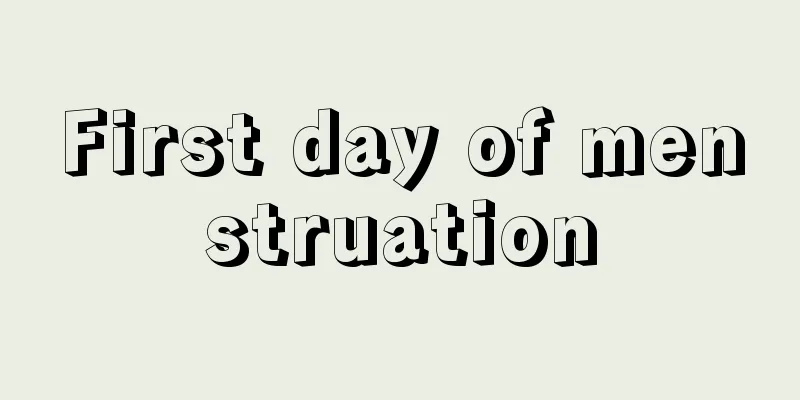 First day of menstruation