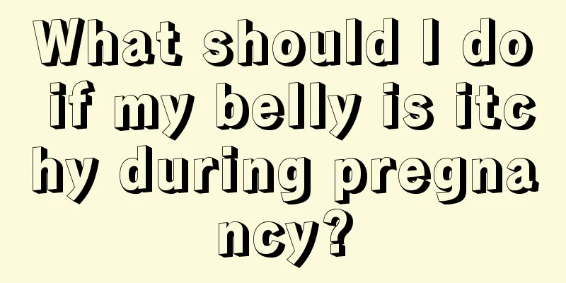 What should I do if my belly is itchy during pregnancy?