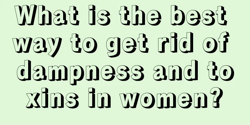 What is the best way to get rid of dampness and toxins in women?