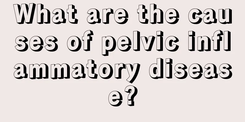 What are the causes of pelvic inflammatory disease?