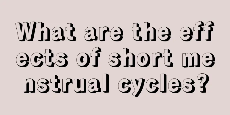 What are the effects of short menstrual cycles?