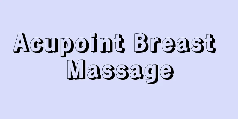 Acupoint Breast Massage