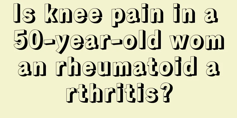 Is knee pain in a 50-year-old woman rheumatoid arthritis?