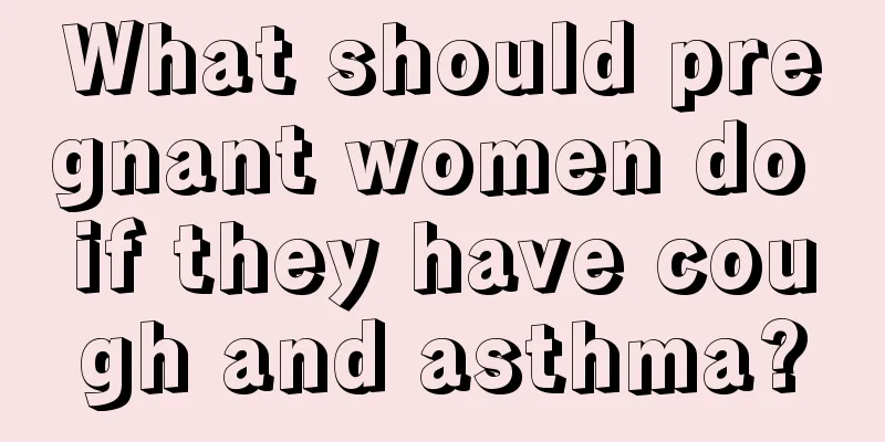 What should pregnant women do if they have cough and asthma?