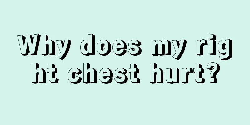 Why does my right chest hurt?